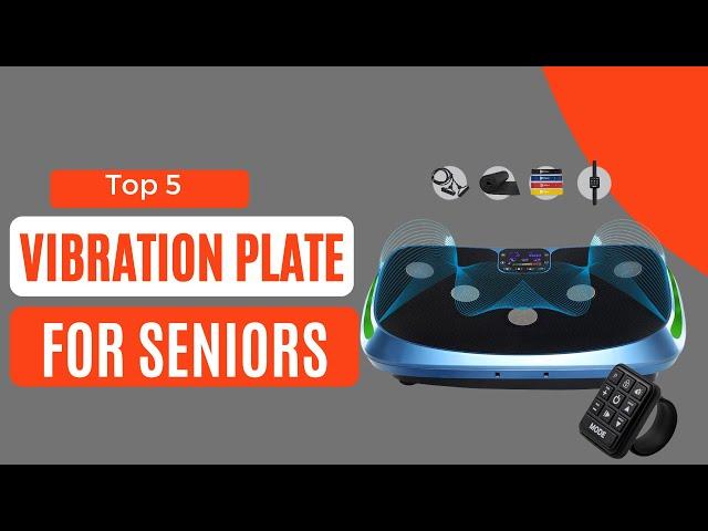 Top 5 Best Vibration Plate Machines for Seniors in 2022