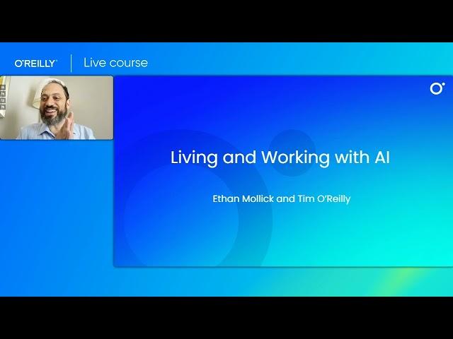 Ethan Mollick and Tim O’Reilly: Living and Working with AI