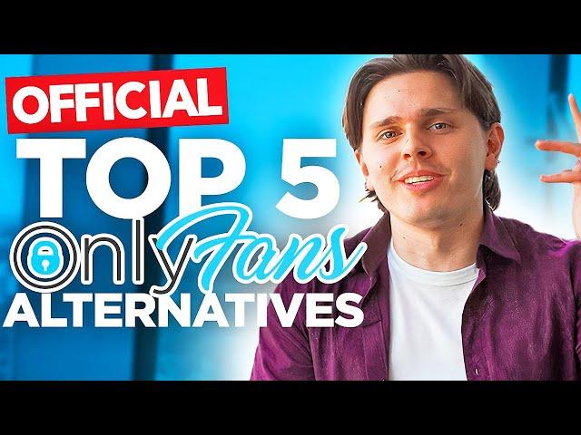 OFFICIAL TOP 5 BEST ONLYFANS ALTERNATIVES - Creator Content Strategy Expert Reviews 2021