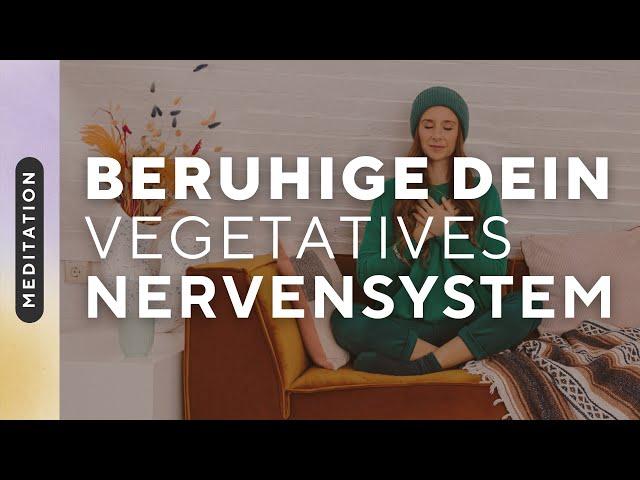 Meditation – Beruhige dein vegetatives Nervensystem