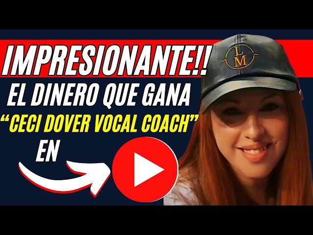  CUANTO GANA CECI DOVER VOCAL COACH EN YOUTUBE