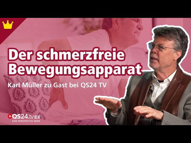 Die Geburt eines schmerzfreien Bewegungsapparates | Karl Müller zu Gast bei QS24 TV | NaturMedizin