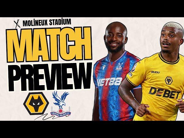 MUST WIN Wolves v Crystal Palace | Premier League Team News, Stats & Predictions