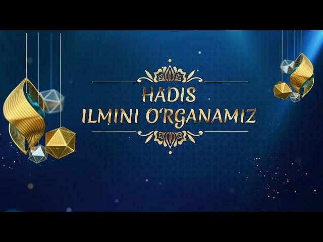 1-dars: Hadis ilmini o'rganamiz (Niyat)