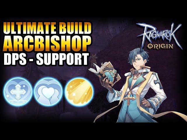 ULTIMATE BUILD ARCBISHOP DPS & SUPPORT!! UNDERRATED JOB!!