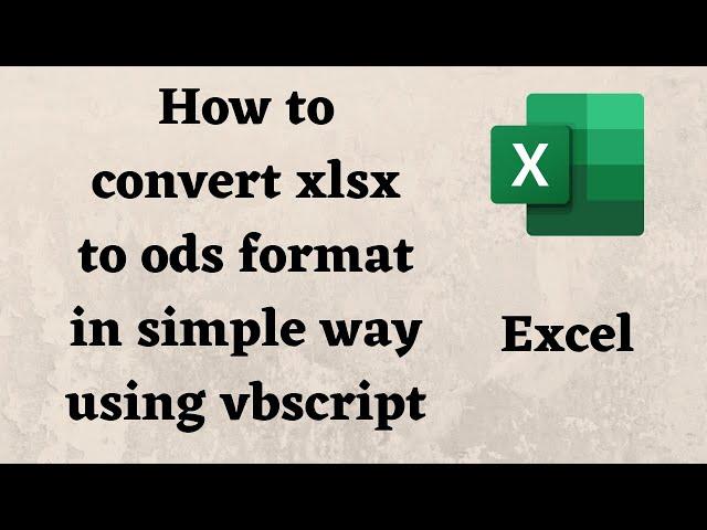 How to convert Excel to ODS using vbscript | convert xlsx to ods