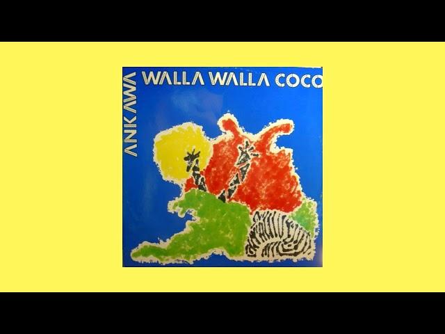 Ankawa - Walla Walla Coco (Hammond Mix)