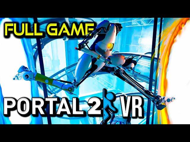 Portal 2 VR | Full Game Walkthrough | No Commentary