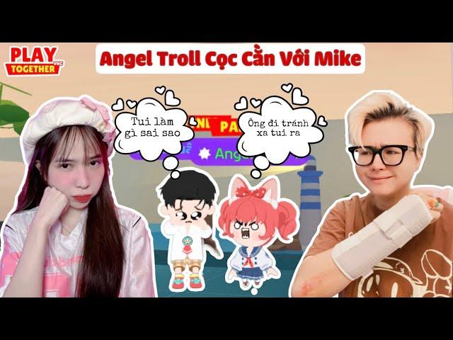 Angel Thay Đổi Tính Cách Với Mike Và Cái Kết | Play Together