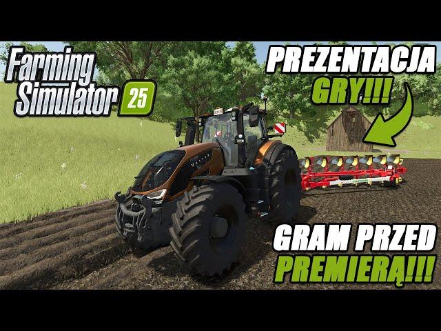 FARMING SIMULATOR 25: GRAM PRZED PREMIERĄ🟢PREZENTACJA GRY I PIERWSZE URUCHOMIENIE🟢