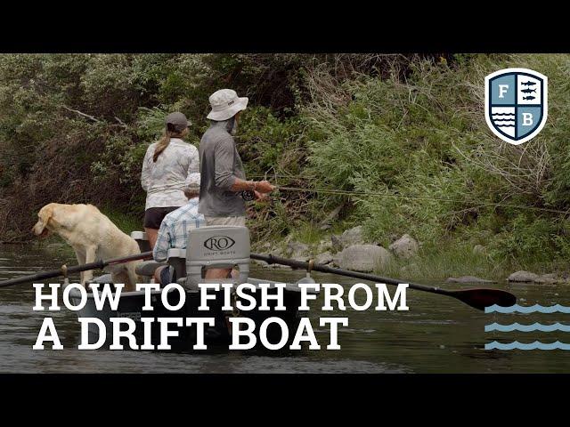 "How To Fish From A Drift Boat" - Far Bank Fly Fishing School, Episode 18