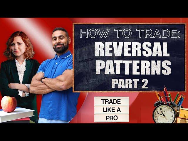 How To Trade (LIVE): Reversal Patterns | Part 2 September 17 LIVE