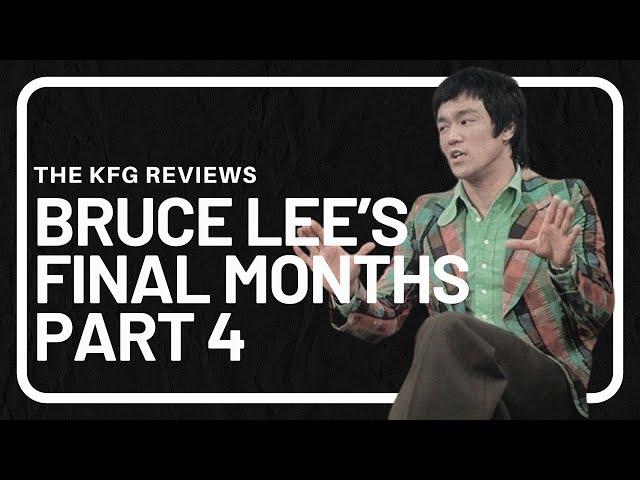 Bruce Lee's Final Months Part Four (July 1973) | The KFG Podcast #185