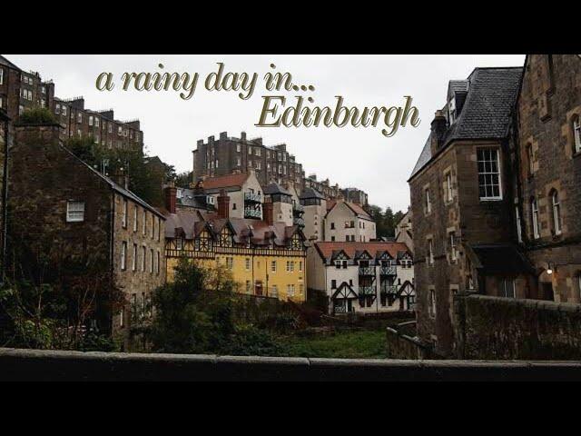 A Rainy Day in Edinburgh | Life in Edinburgh