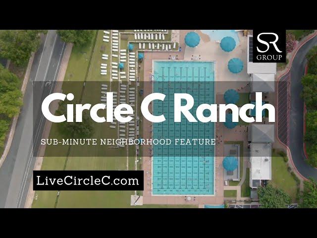 Circle C Ranch | Sub-Minute Neighborhood Feature