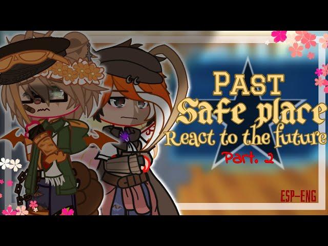 •|Past safe place react to their future |•(2/?)[Esp/Eng]•Piggy•