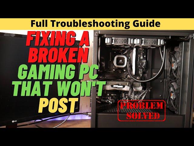 Fixing a Broken Gaming PC That Won't Post