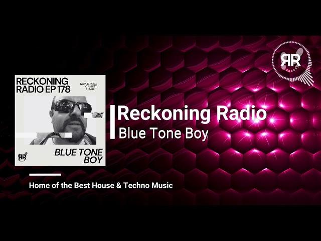 Reckoning Radio - Episode 178 | Blue Tone Boy Guest Mix 