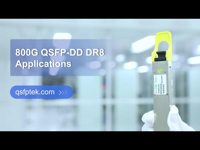 800G QSFP-DD DR8 Optical Transceiver Applications | QSFPTEK