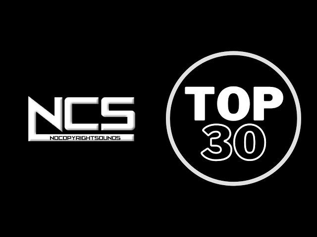 Top 30 MOST Popular Songs by NCS | BEST of NCS | Most Viewed Songs