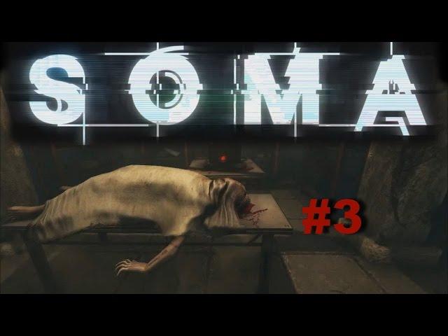 Soma прохождение survival horror #3 - Выбрались прямо в воду! WTF!