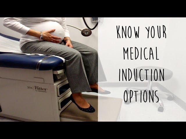 What is a Medical Induction & What are My Options?