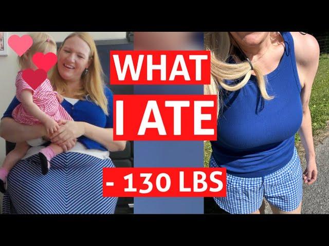 What I Ate To Lose Over 100 Pounds! Weight Loss Transformation Before and After