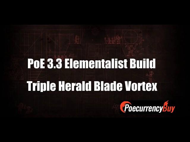 Path of Exile 3 3 Elementalist Builds | Triple Herald Blade Vortex