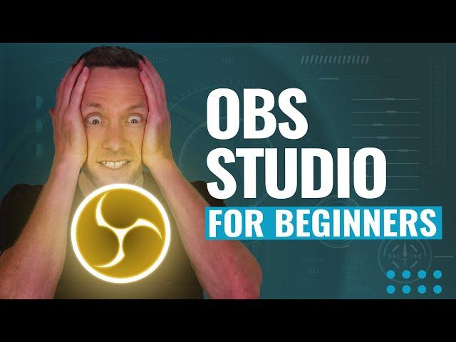 How to Use OBS Studio - Complete Tutorial for Beginners!