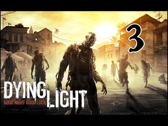 Прохождение Dying Light. Часть 3 - Воздушный груз