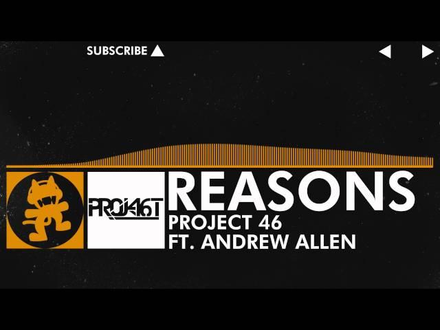 [Progressive House] - Project 46 - Reasons (feat. Andrew Allen) [Monstercat Release]