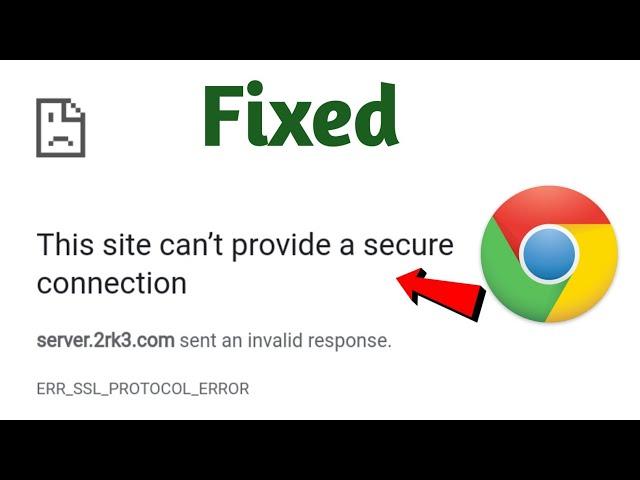 Fix this site can't provide a secure connection