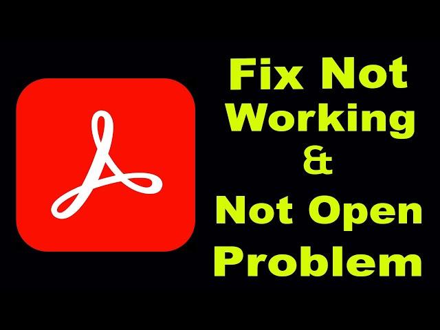 How To Fix Adobe Acrobat App Not Working | Adobe Acrobat Not Open Problem | PSA 24