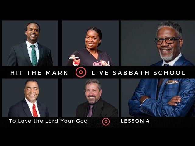 Hit the Mark Sabbath School - To Love the Lord Your God