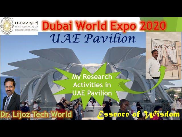 STUNNING UAE PAVILION IN DUBAI WORLD EXPO || Dr. Lijoz Tech World. Essence of Wisdom...