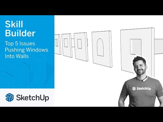 Five Issues Pushing Windows Through Walls - Skill Builder