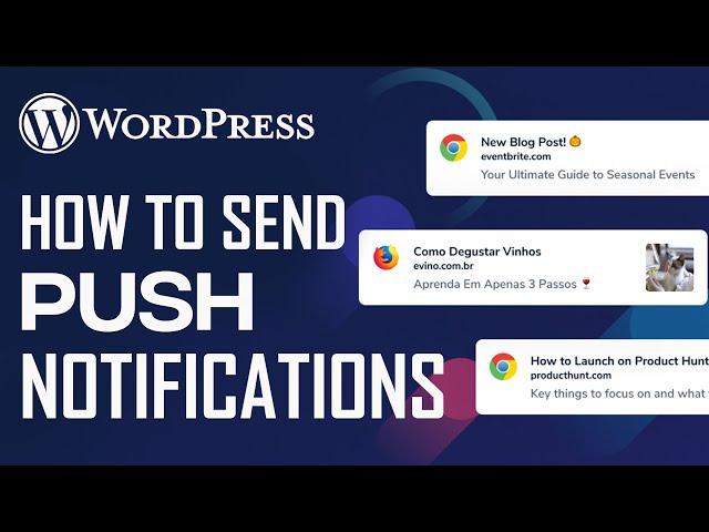 How To Send Push Notification Using WordPress - 2025 Tutorial