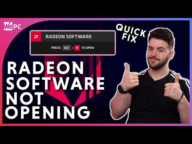 How to fix AMD RADEON Software Not Opening on Windows