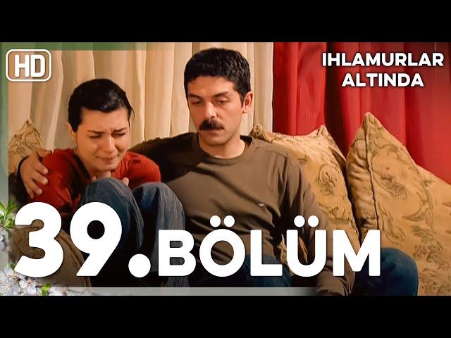 Ihlamurlar Altında 39. Bölüm HD