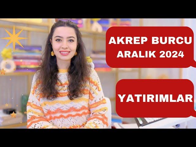 AKREP BURCU / YATIRIMLAR / ARALIK 2024 /