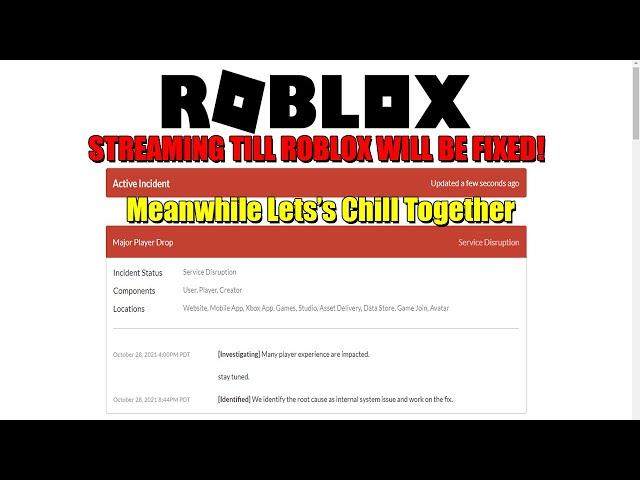 ROBLOX DOWN? OFFICIAL LIVE ROBLOX STATUS UPDATE!!  CHILL STREAM ROAD TO 100K!!!!!