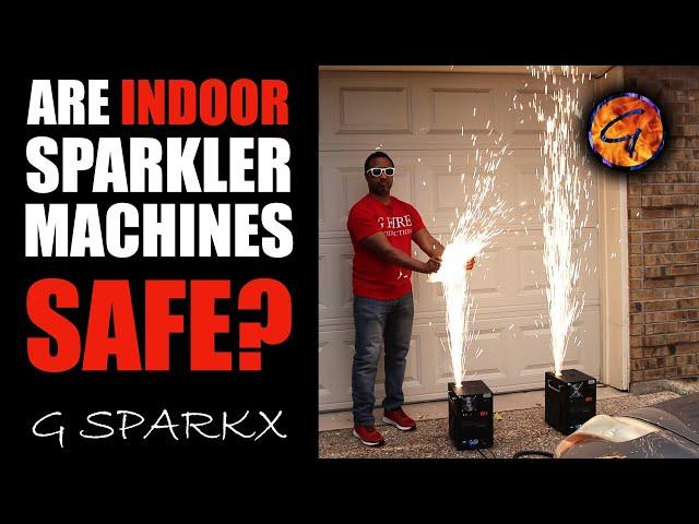 Are Indoor Sparkler Machines Safe? | G Sparkx