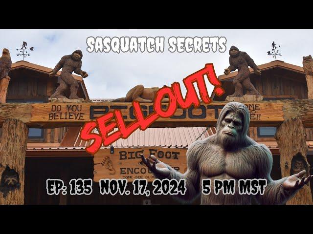 Bigfoot Sell Outs Ep: 135 |  What do you think?  #sasquatch #bigfoot #hoaxes #secrets