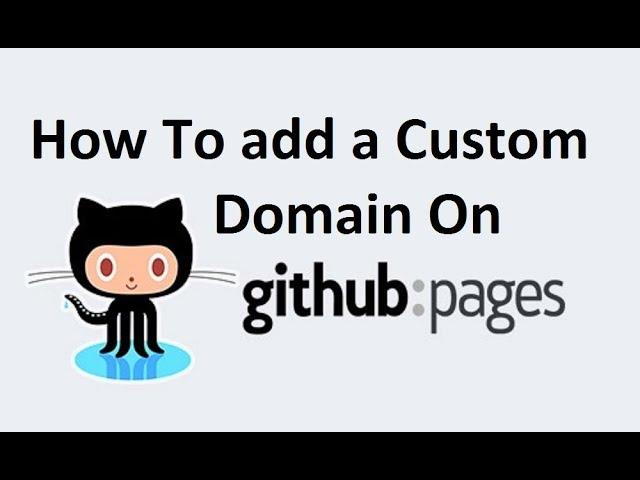 How To add a Custom Domain On Github Pages