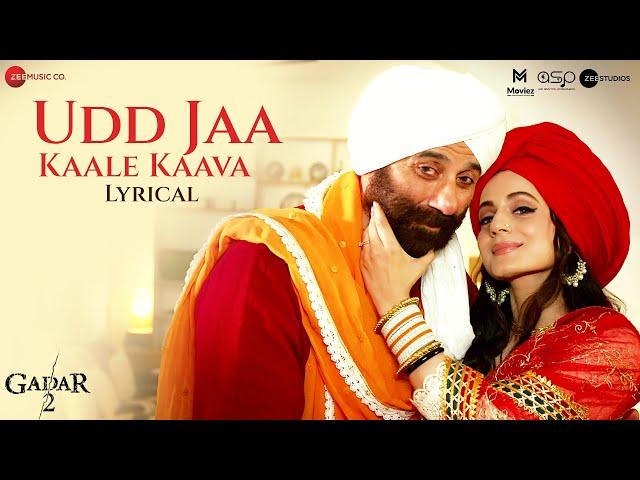 Udd Jaa Kaale Kaava | Gadar 2 | Sunny Deol, Ameesha | Mithoon, Udit N, Alka Y | Uttam S | Lyrical