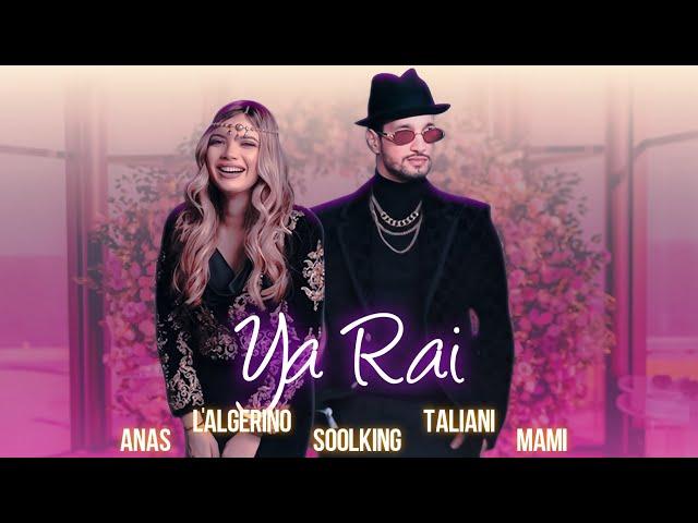 Soolking ft. L'Algérino, Anas, Cheb Mami, Reda Taliani - Ya Rai (Official Video)