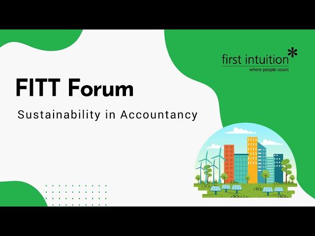 First Intuition Think Tank (FITT) forum 'Sustainability in Accountancy' - First Intuition