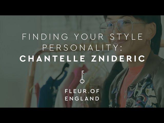 FINDING YOUR STYLE PERSONALITY WITH AWARD-WINNING STYLIST CHANTELLE ZNIDERIC