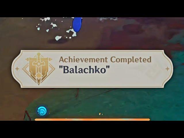 Genshin Impact - Balachko achievement #3 tutorial (READ PINNED COMMENT)