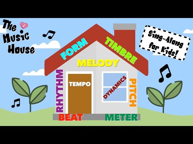 Music Song for Kids: The Music House! [Learn the Elements of Music]